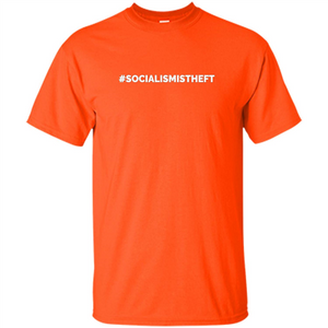 Socialism is Theft T-shirt