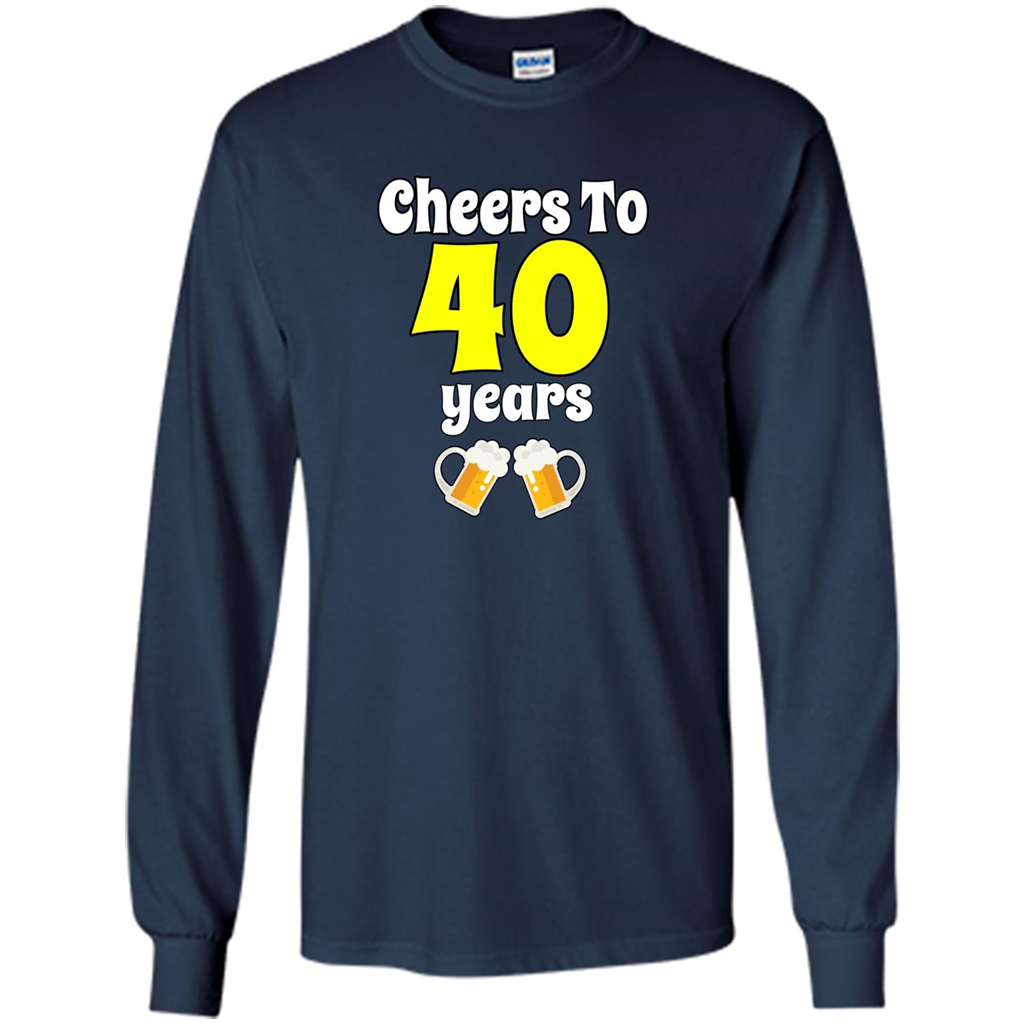 Cheers To 40 Years Birthday Or Wedding Anniversary T-shirt Navy