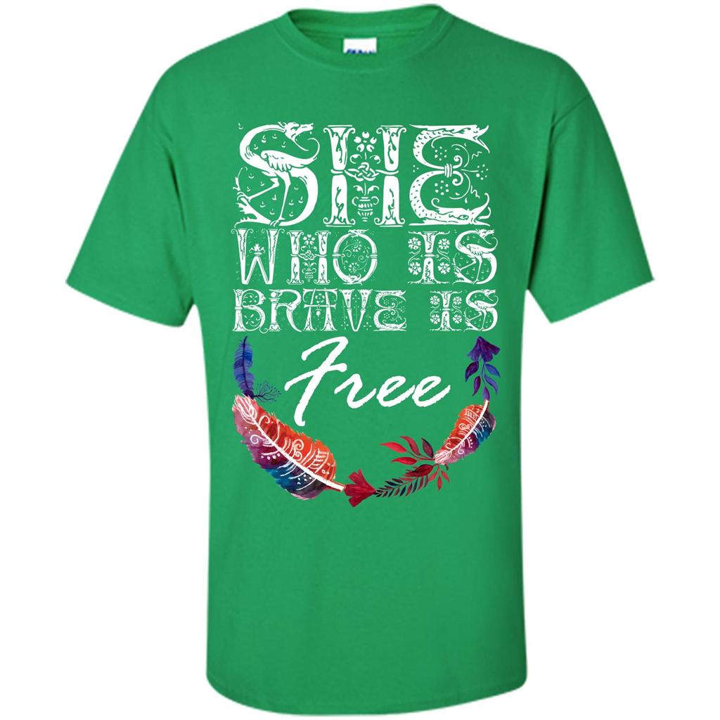 She Is Brave Is Free T-shirt Irish Green