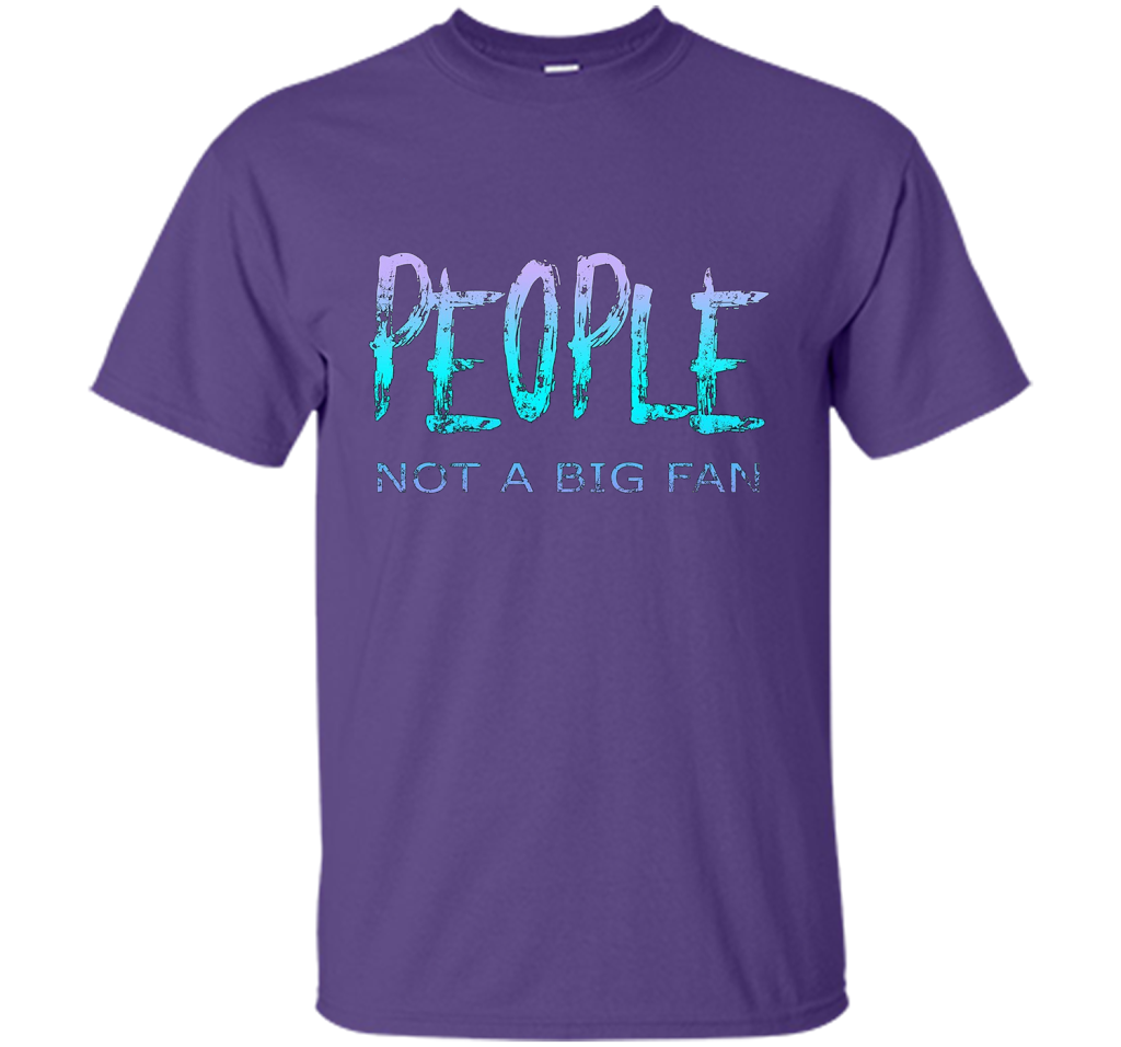 People Not A Big Fan T-shirt Purple