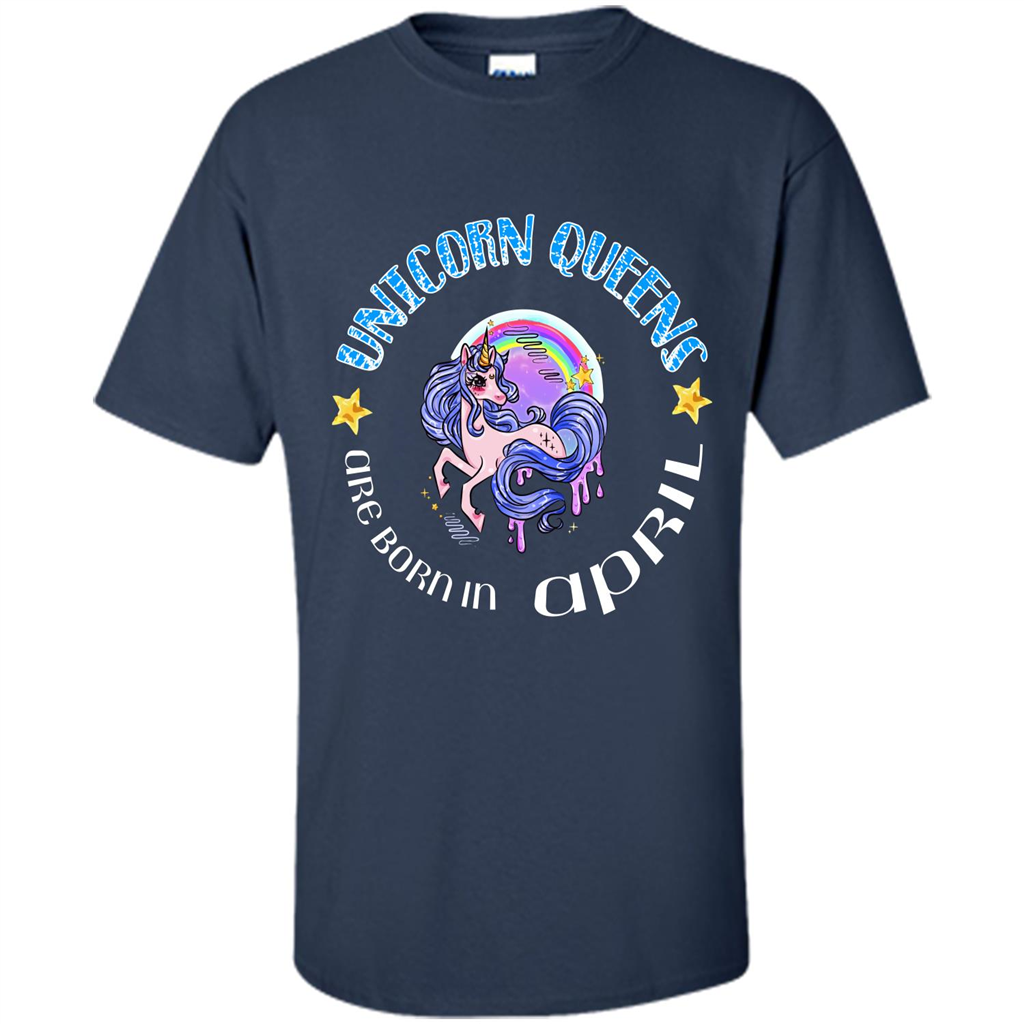 April Unicorn T-shirt Unicorn Queens Are Born April Navy