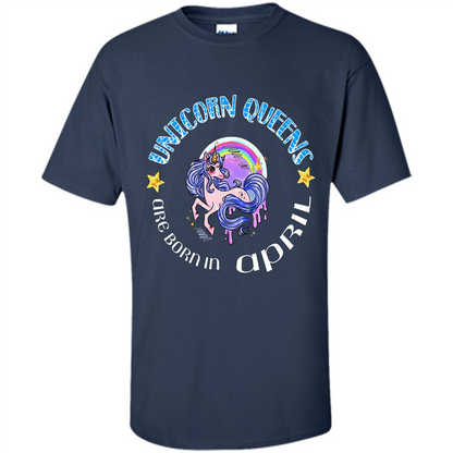 April Unicorn T-shirt Unicorn Queens Are Born April Navy