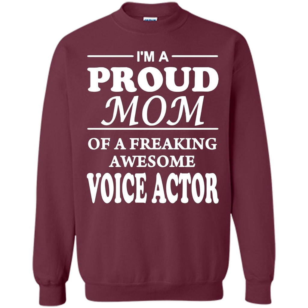 Funny Mommy Gift T-shirt Proud Mom Of A Voice Actor T-shirts Maroon