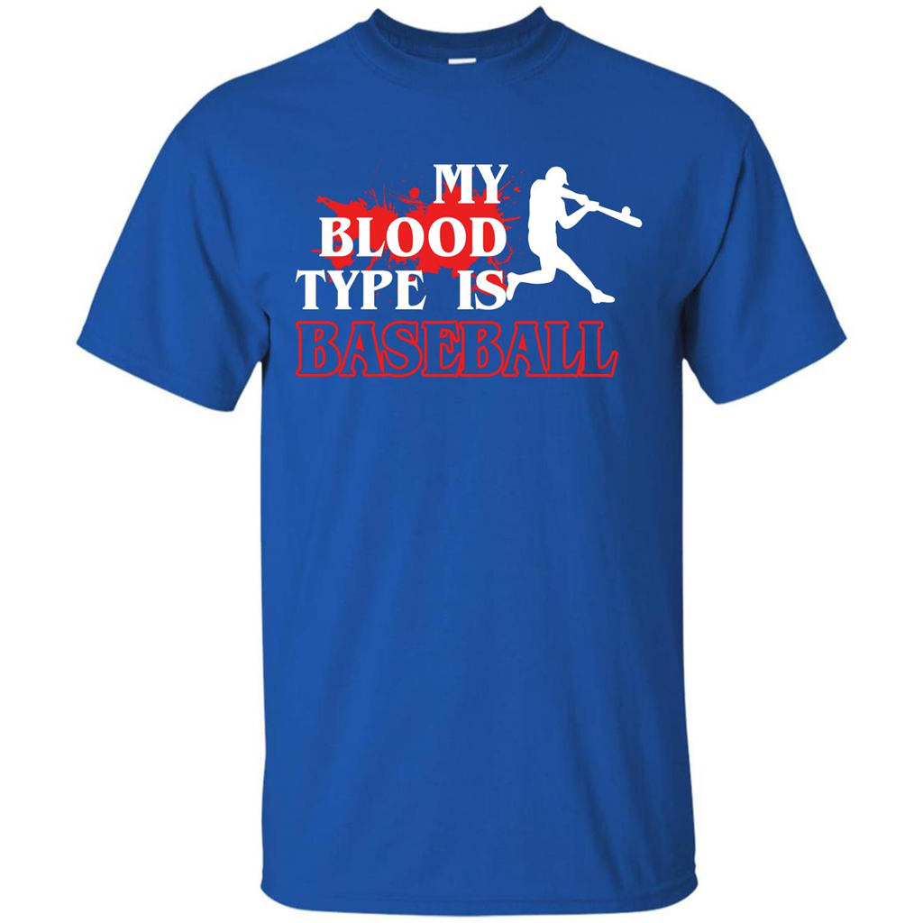 Baseball T-shirt My Blood Type Is Baseball Royal