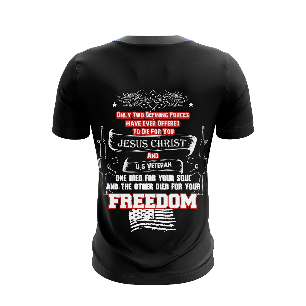 U.S Veteran - One Died For Your Soul And The Other Died For Your Freedom Unisex 3D T-shirt