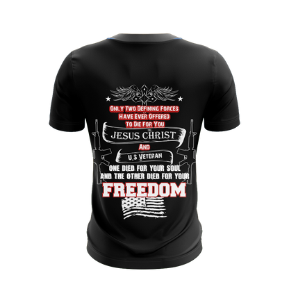 U.S Veteran - One Died For Your Soul And The Other Died For Your Freedom Unisex 3D T-shirt