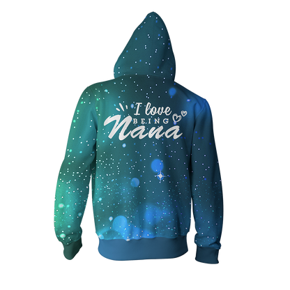 I Love Being Nana Zip Up Hoodie