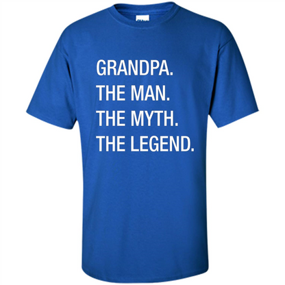 Fathers Day T-shirt Grandpa The Man. The Myth. The Legend Royal