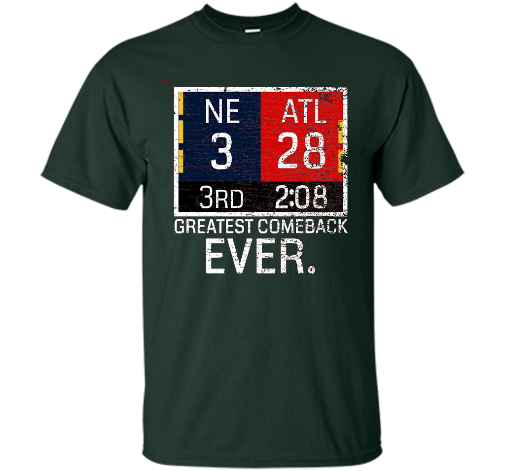 New England 3 - Atlanta 28 T-shirt - Greatest Comeback Ever T-shirt Forest Green