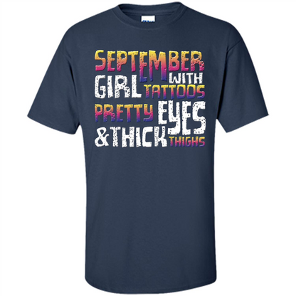 September Girl T-shirt With Tattoos Pretty Eyes and Thick Thighs Navy