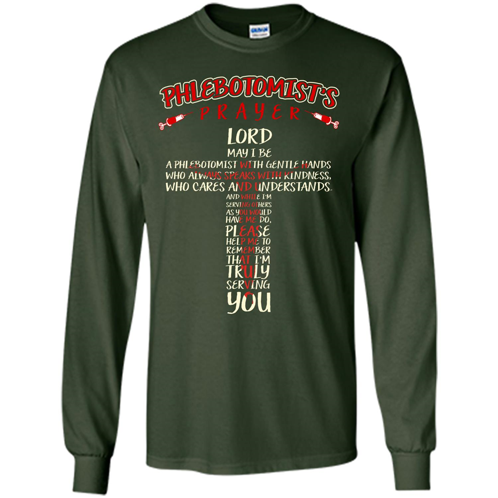 Phlebotomist T-shirt Phlebotomist's Prayer Lord May T-shirt Forest Green