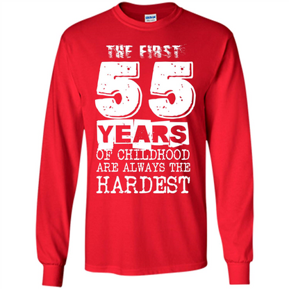The First 55 Years Of Childhood Are Always The Hardest Red
