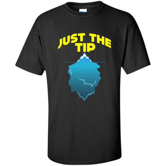 Just The Tip T-Shirt Tip Of The Iceberg T-shirt Black