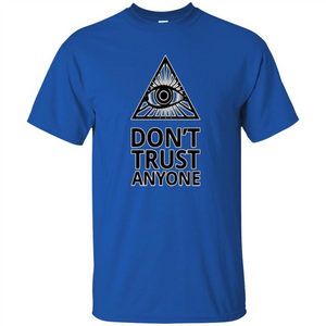 Don't Trust Anyone T-shirt