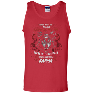 Mess With Me Ill Let Karma Do Its Job T-shirt