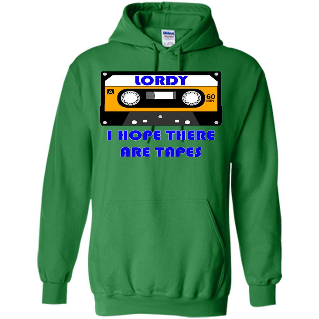 Lordy I Hope There Are Tapes T-shirt Irish Green