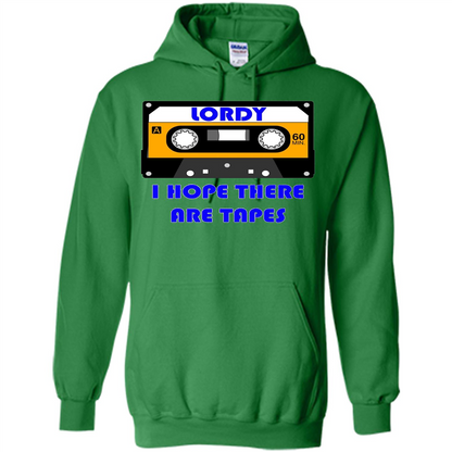 Lordy I Hope There Are Tapes T-shirt Irish Green