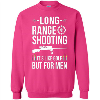 Long Range Shooting It'S Like Golf But For Men T-shirt Heliconia