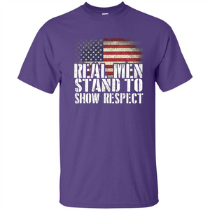 Military T-shirt Real Men Stand To Show Respect