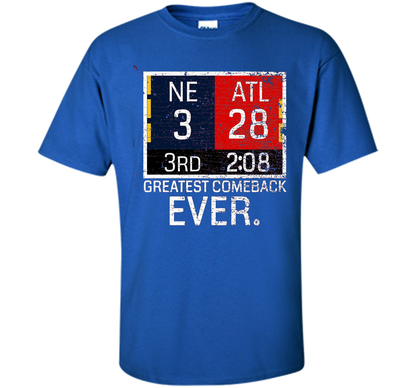 New England 3 - Atlanta 28 T-shirt - Greatest Comeback Ever T-shirt Royal