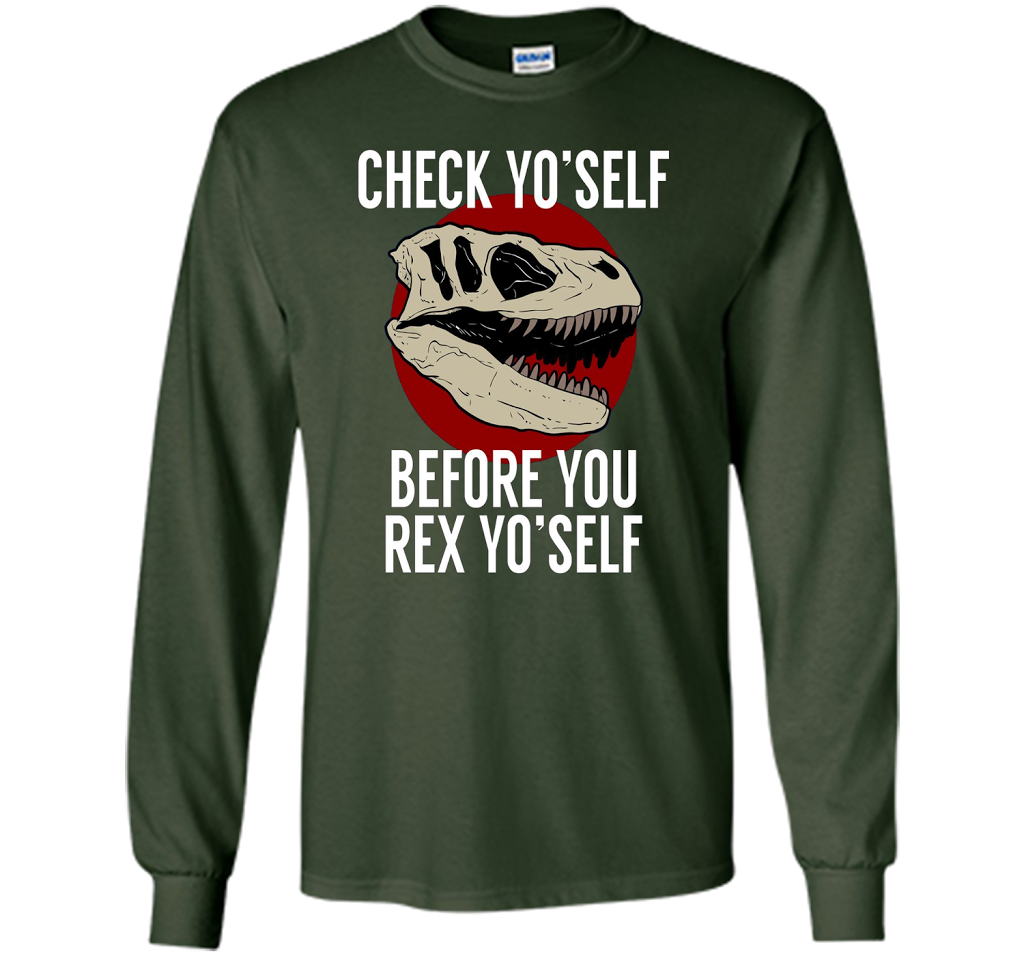 Dinosaur T-shirt Check Yo'Self Before You Rex Yo'Self T-shirt Forest Green