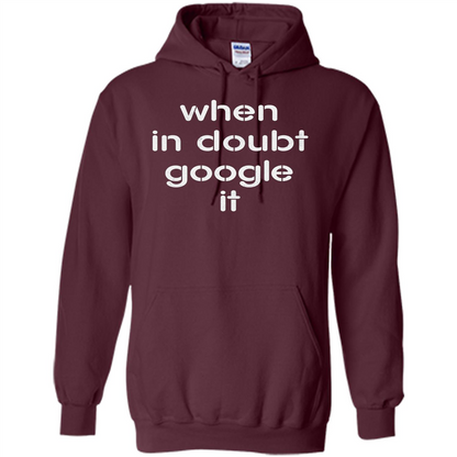 When In Doubt Google It T-shirt Maroon
