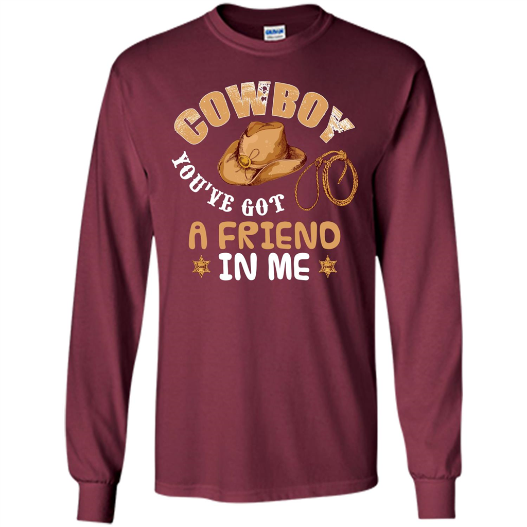 Cowboy You've Got a Friend in Me T-shirt Maroon