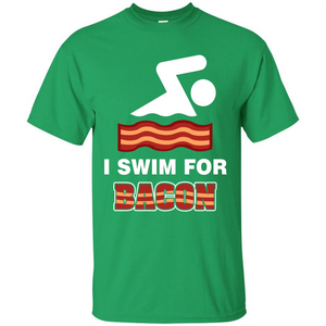 Bacon T-shirt I Swim For Bacon T-shirt