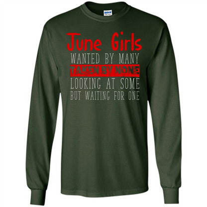 June Girls Wanted By Many Taken By None Looking At Some T-shirt