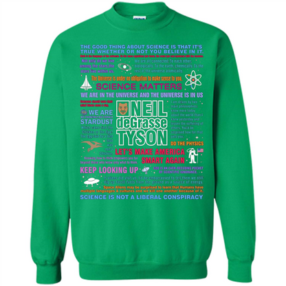 Neil deGrasse Tyson NDT Quotes T-Shirt Let's Make America Smart Again T-shirt Irish Green