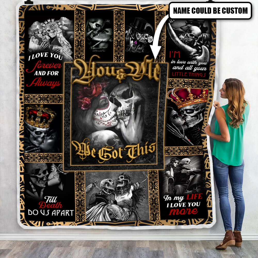Personalized Skull Couples. You And Me We Got This Throw Blanket