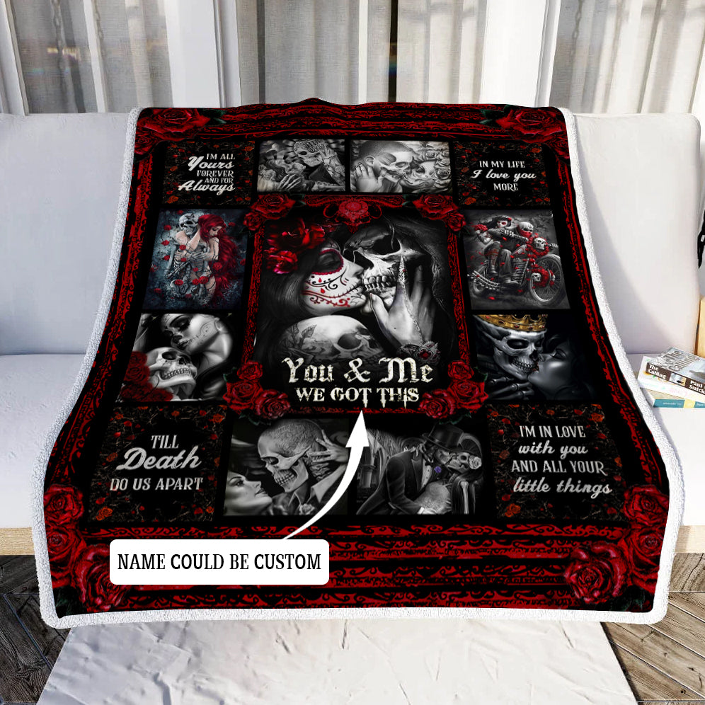 Personalized Skull Couples. You And Me We Got This Throw Blanket