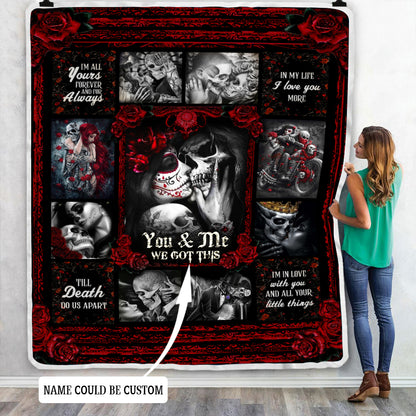 Personalized Skull Couples. You And Me We Got This Throw Blanket