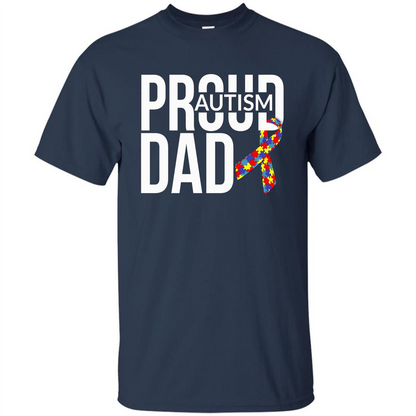 Proud Autism Dad T-shirt Autism Awareness Navy