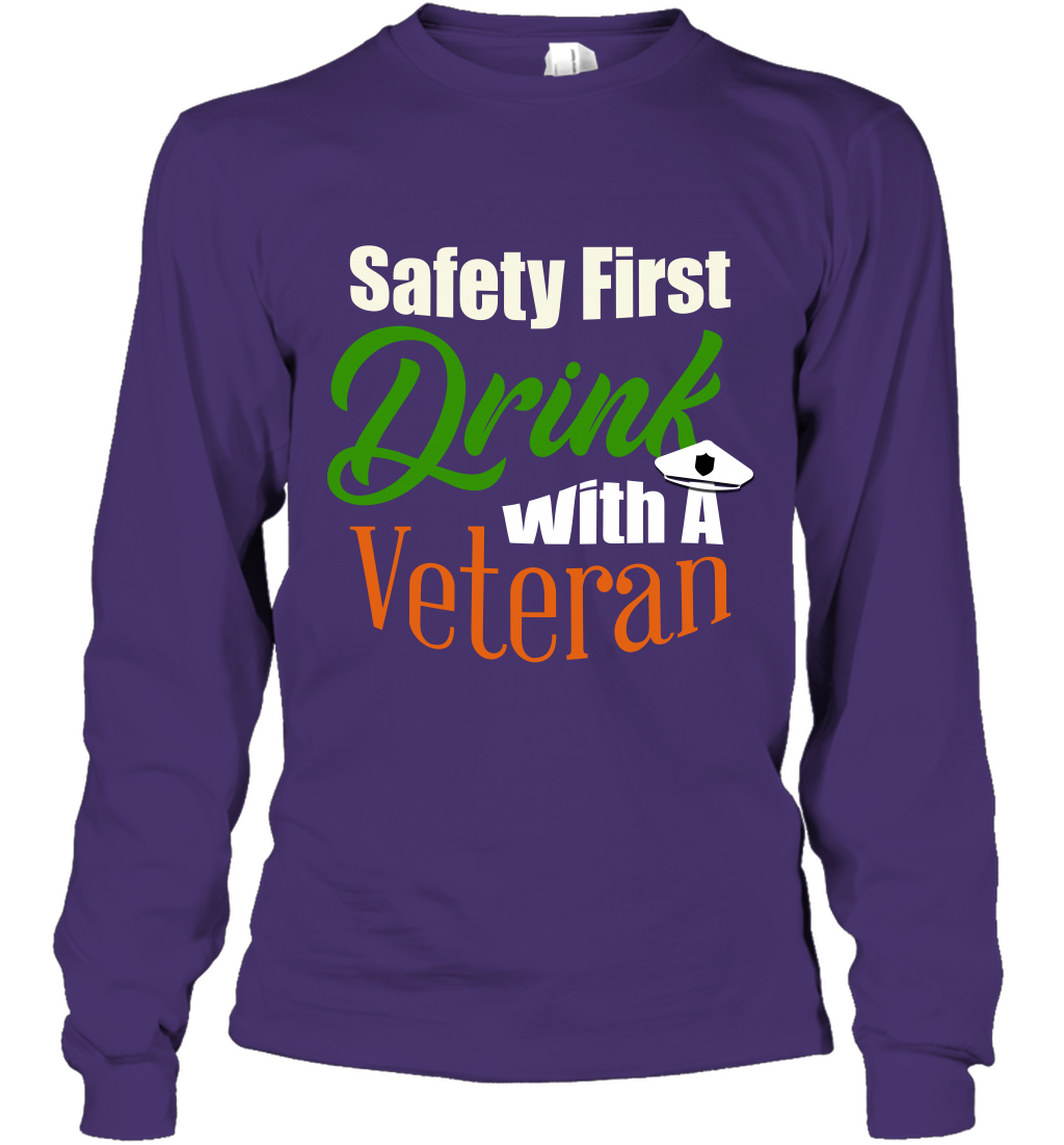 Safety First Drink With A Veteran Saint Patricks Day Shirt Long Sleeve T-Shirt Purple