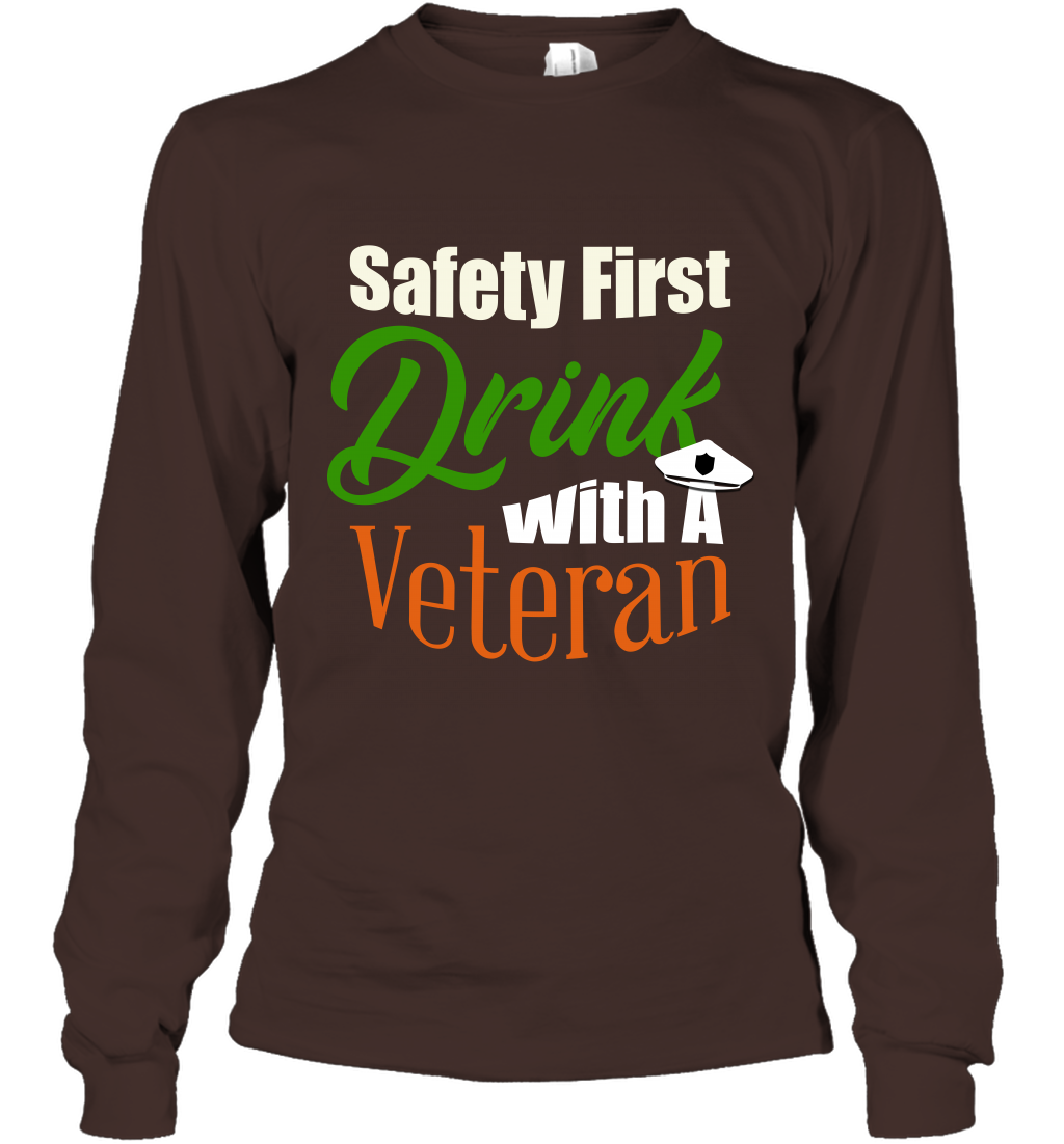 Safety First Drink With A Veteran Saint Patricks Day Shirt Long Sleeve T-Shirt Dark Chocolate