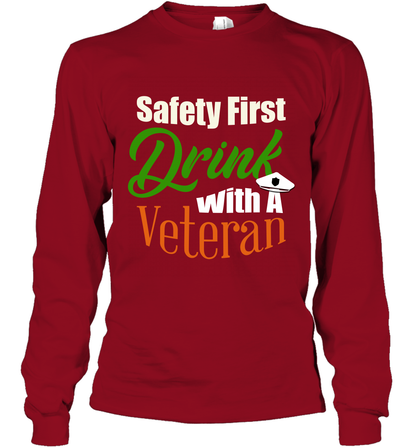 Safety First Drink With A Veteran Saint Patricks Day Shirt Long Sleeve T-Shirt Cardinal Red