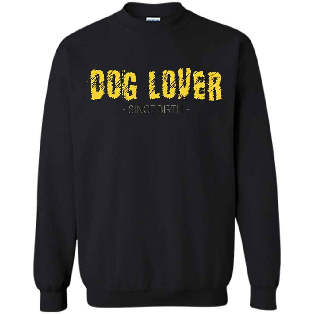 Dog Lover Since Birth T-shirt Black