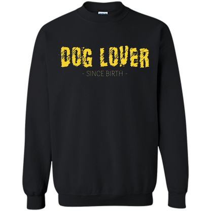 Dog Lover Since Birth T-shirt Black