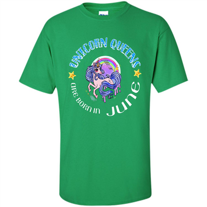 June Unircorn T-shirt Unicorn Queens Are Born June Irish Green