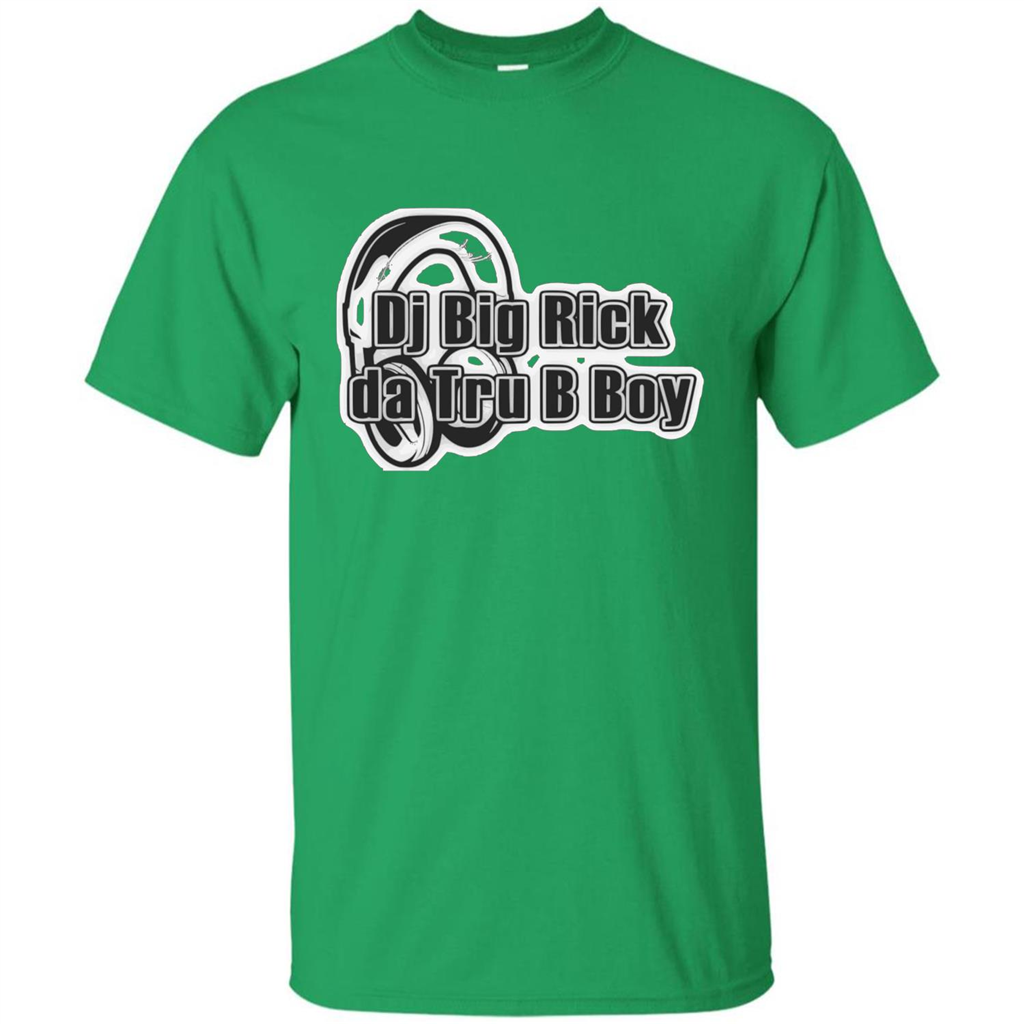 Music Lover T-shirt DJ Big Rick Tru B Boy Irish Green