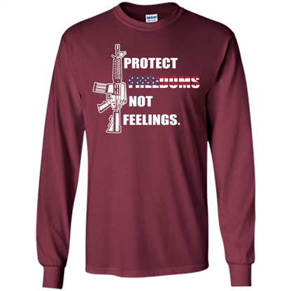 Military T-shirt Protect Freedoms Not Feelings Maroon