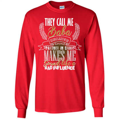 Baba T-shirt They Call Me Baba Because Partner In Crime T-shirt Red
