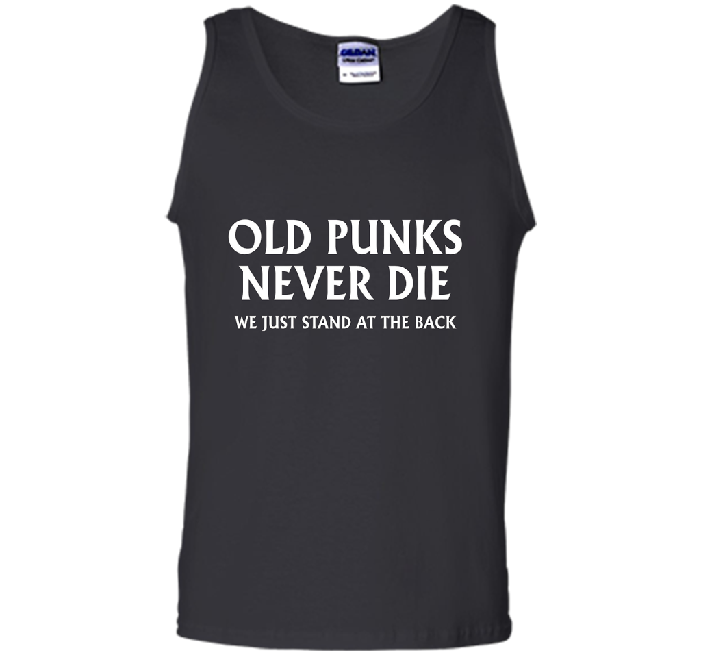 Old Punks Never Die We Just Stand At The Back T-shirt Black