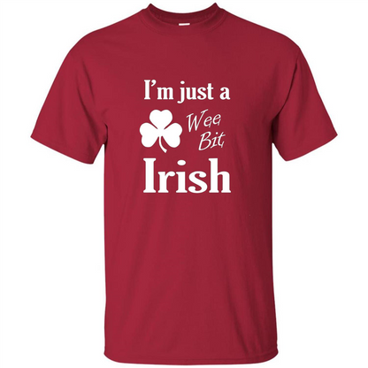 I'm Just A Wee Bit Irish T-shirt Cardinal