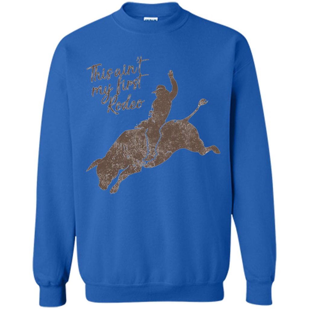 Bull Riders and Calf Ropers - This Ain't My First Redeo T-shirt Royal