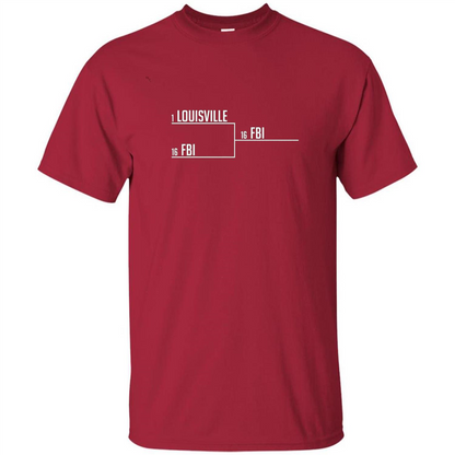 Louisville FBI T-shirt Funny Bracket Louisville FBI Cardinal