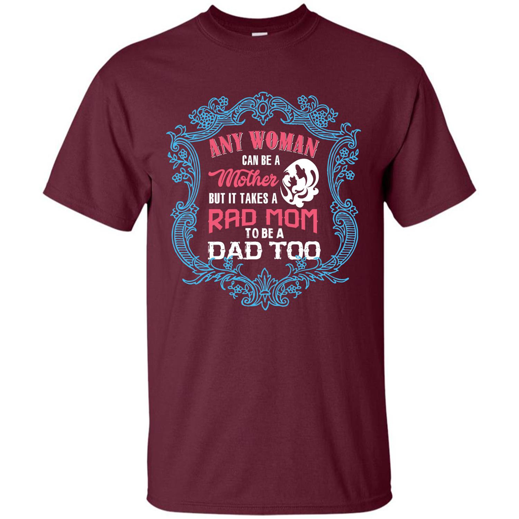 Mommy T-shirt Any Woman Can Be A Mother But T-shirt Maroon
