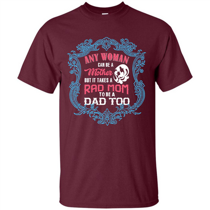 Mommy T-shirt Any Woman Can Be A Mother But T-shirt Maroon