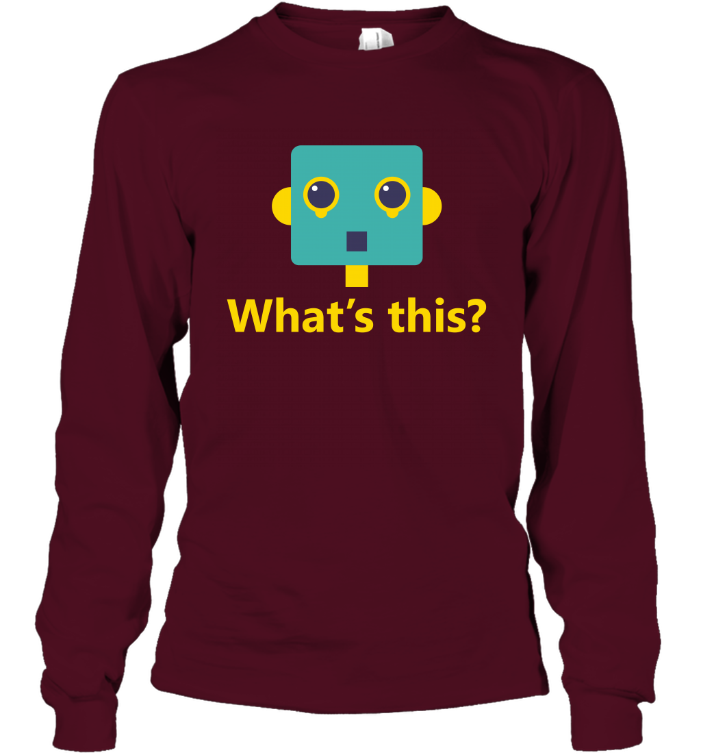 What's This Funny Robot Shirt Long Sleeve T-Shirt Long Sleeve T-Shirt Maroon